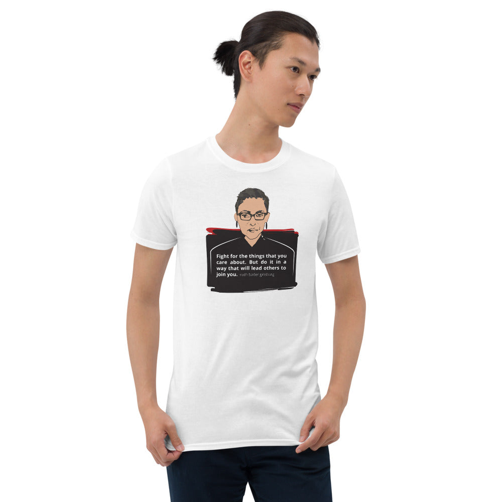 Fight for the things that you care about. But do it in a way that will lead others shirt