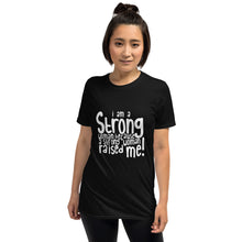 Load image into Gallery viewer, A Strong Woman Raised Me Black shirt
